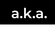 AKA